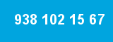 938 102 15 67